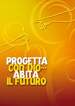 progetta con dio abita il futuro